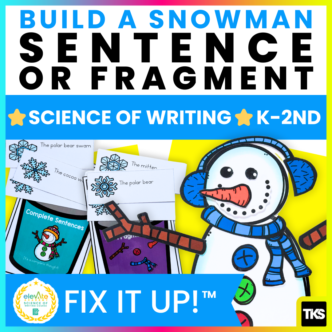 Fix It Up! Snowman Sentence Fragments Verses Complete Sentences and Components