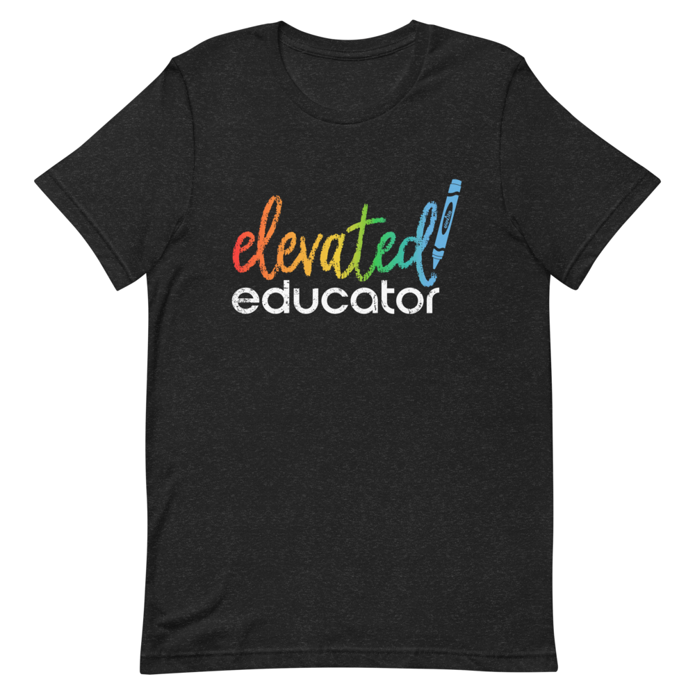 Elevated Educator Crayon T-shirt