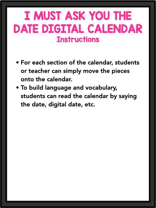 Digital Calendar! I Must Ask You The Date