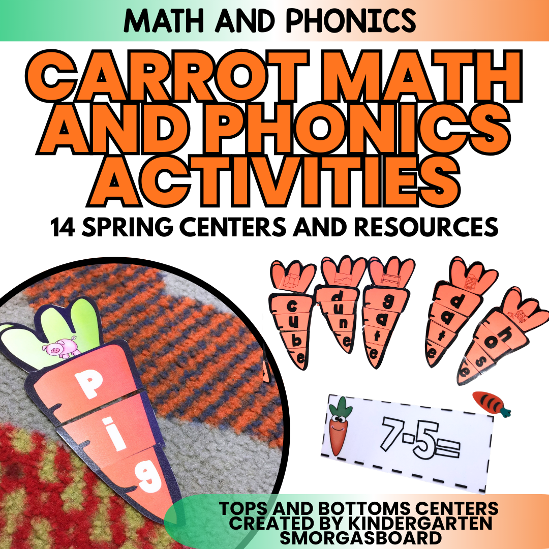 Spring Activities And Centers: Tops and Bottoms: Carrot Math and Phonics