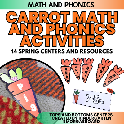 Spring Activities And Centers: Tops and Bottoms: Carrot Math and Phonics