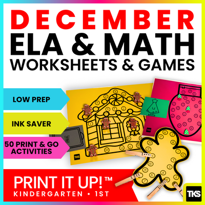 ELA & Math Low Prep Worksheets & Games Kindergarten Print It Up! December Print It Up!