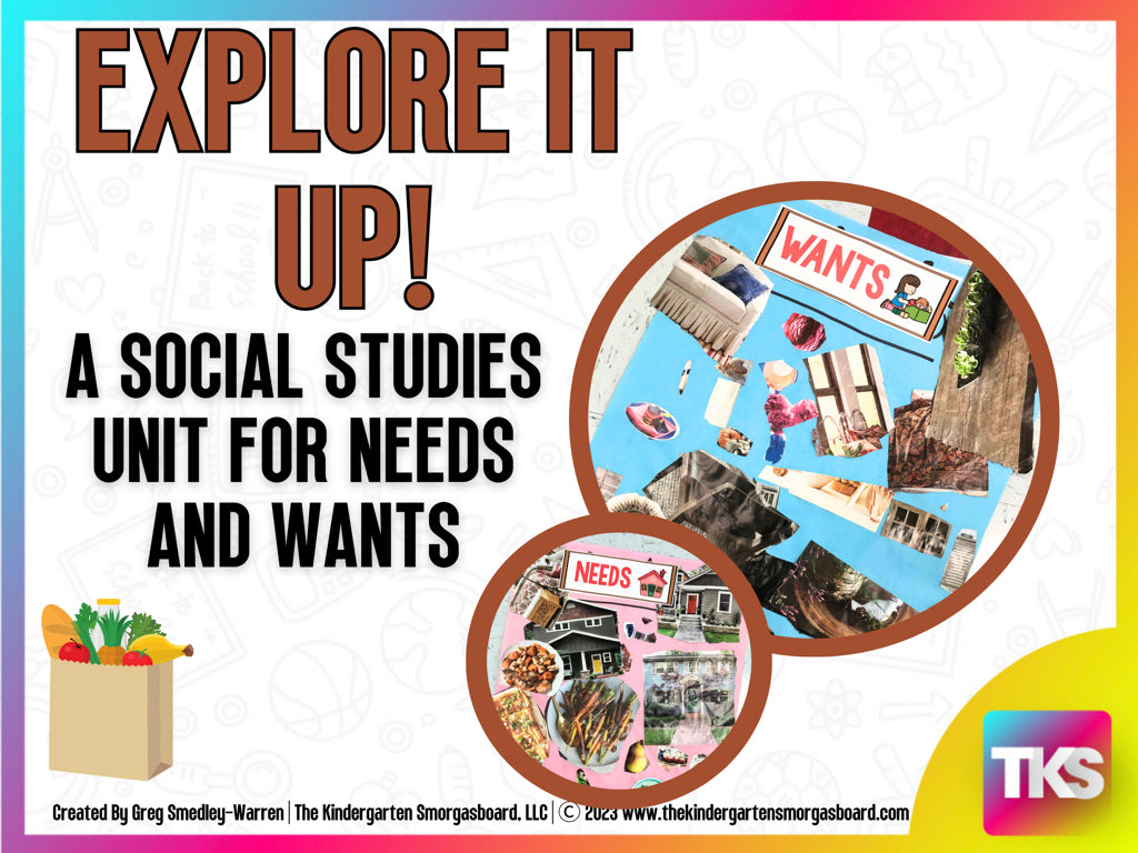 Explore It Up! A Social Studies Unit For Needs & Wants