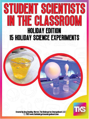 Student Scientists in the Classroom Holiday Edition: 15 Hands-On Science Experiments