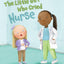 The Little Girl Who Cried Nurse