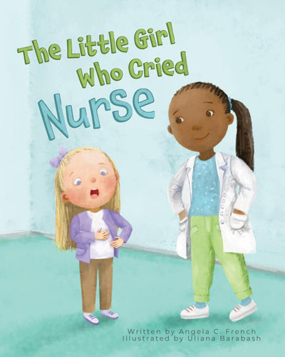 The Little Girl Who Cried Nurse