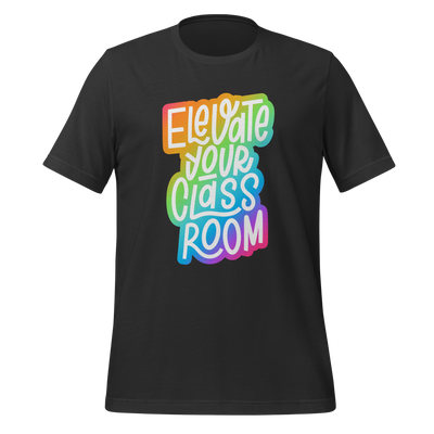 Elevate Your Classroom Rainbow T-shirt