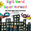 Sight Word Superheroes QR Codes!