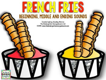 French Fries: Beginning, Middle, and Ending Sounds