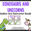 Dinosaurs and Unicorns: Addition and Subtraction BUNDLE!