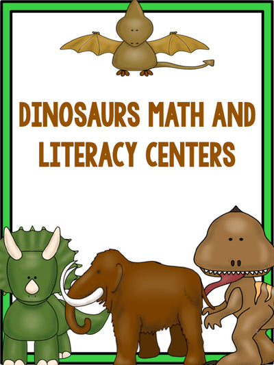 Dinosaurs: Math and Literacy Centers