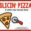 Slicin' Pizza Letters and Sounds