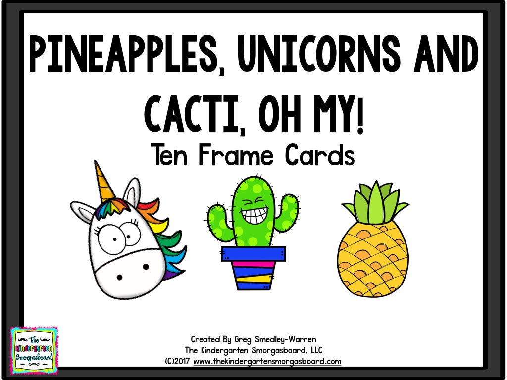 Pineapples, Unicorns, and Cacti, Oh my! Ten Frame Cards