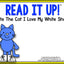 Read It Up! Pete the Cat I Love My White Shoes