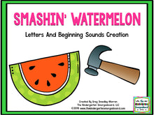 Smashin’ Watermelon! Letters and Sounds