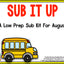 Sub It Up! August