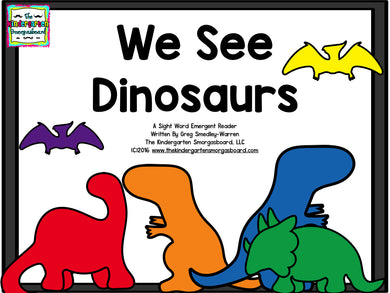 We See Dinosaurs! Emergent Readers